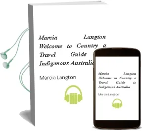 Marcia Langton: Welcome to Country: A Travel Guide to Indigenous Australia Audiobook download free by Marcia Langton
