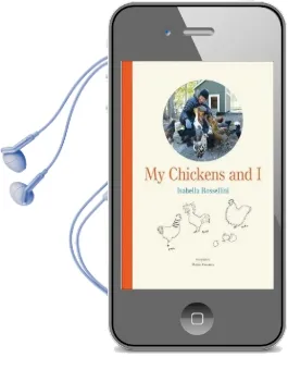 My Chickens and i Audiobook download free by Isabella Rossellini