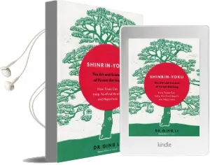 Shinrin-Yoku: The art and Science of Forest Bathing Audiobook download free by Dr Qing Li