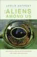 Audiobook The Aliens Among us: How Invasive Species are Transforming the Planet-And Ourselves author Leslie Anthony