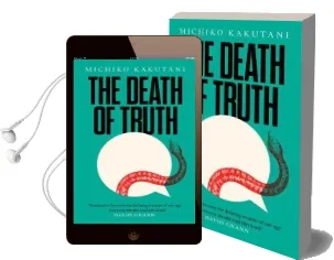 The Death of Truth Audiobook download free by Michiko Kakutani