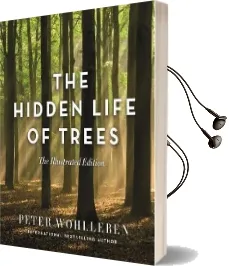 The Hidden Life of Trees (Illustrated Edition) Audiobook download free by Peter Wohlleben