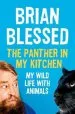 Audiobook The Panther in my Kitchen: My Wild Life With Animals author Brian Blessed