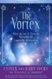 Audiobook The Vortex: Where the law of Attraction Assembles all Cooperative Relationships author Esther Hicks