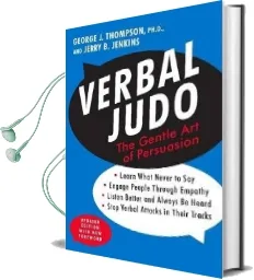 Verbal Judo: The Gentle art of Persuasion Audiobook download free by George J. Thompson