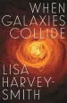 Audiobook When Galaxies Collide (Signed by Lisa Harvey-Smith) author Lisa Harvey Smith