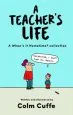 Audiobook A Teacher'S Life: A When'S it Hometime Collection author Colm Cuffe