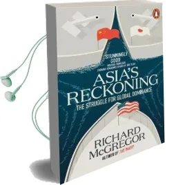 Asia'S Reckoning: The Struggle for Global Dominance Audiobook download free by Richard Mcgregor
