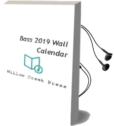 Bass 2019 Wall Calendar Audiobook download free by Willow Creek Press