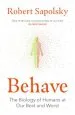 Audiobook Behave: The Biology of Humans at our Best and Worst author Robert M. Sapolsky