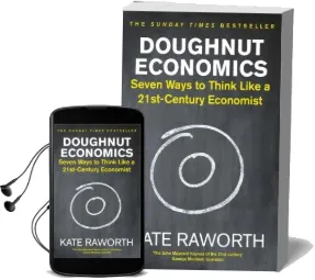 Doughnut Economics: Seven Ways to Think Like a 21St-Century Economist Audiobook download free by Kate Raworth