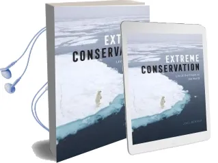 Extreme Conservation: Life at the Edges of the World Audiobook download free by Joel Berger