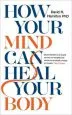 Audiobook How Your Mind can Heal Your Body: 10Th-Anniversary Edition author David Hamilton