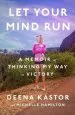 Audiobook Let Your Mind run: A Memoir of Thinking my way to Victory author Deena Kastor