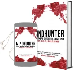 Mindhunter: Inside the fbi Elite Serial Crime Unit (Now a Netflix Series) Audiobook download free by John Douglas