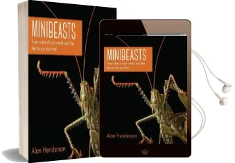 Minibeasts: True Rulers of our World and the key to our Survival Audiobook download free by Alan Henderson