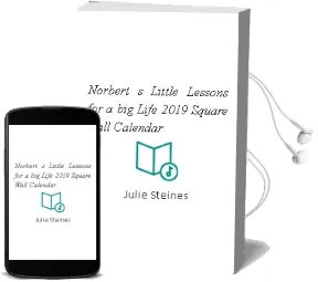 Norbert'S Little Lessons for a big Life 2019 Square Wall Calendar Audiobook download free by Julie Steines