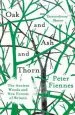Audiobook Oak and ash and Thorn: The Ancient Woods and new Forests of Britain author Peter Fiennes