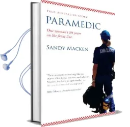 Paramedic: The Remarkable Resilience of the Human Spirit Audiobook download free by Sandy Macken