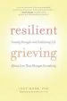 Audiobook Resilient Grieving: Finding Strength and Embracing Life After a Loss That Changes Everything author Lucy Hone