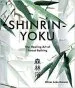 Audiobook Shinrin-Yoku: The Healing art of Forest Bathing author Oliver Luke Delorie