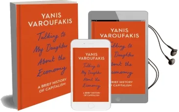 Talking to my Daughter About the Economy: A Brief History of Capitalism Audiobook download free by Yanis Varoufakis