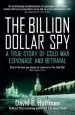 Audiobook The Billion Dollar spy: A True Story of Cold war Espionage and Betrayal author David E. Hoffman