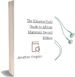The Kingdon Field Guide to African Mammals: Second Edition Audiobook download free by Jonathan Kingdon