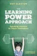 Audiobook The Learning Power Approach: Teaching Learners to Teach Themselves author Guy Claxton