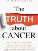 Audiobook The Truth About Cancer: What you Need to Know About Cancer'S History, Treatment and Prevention author Ty M. Bollinger