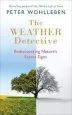 Audiobook The Weather Detective: Rediscovering Nature'S Secret Signs author Peter Wohlleben