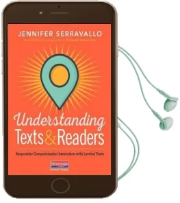 Understanding Texts & Readers: Responsive Comprehension Instruction With Leveled Texts Audiobook download free by Jennifer Serravallo