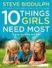 Audiobook 10 Things Girls Need Most: To Grow up Strong and Free author Steve Biddulph