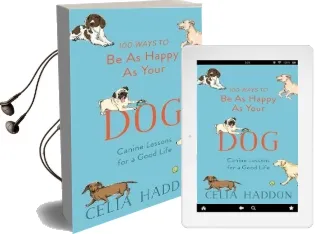 100 Ways to be as Happy as Your dog Audiobook download free by Celia Haddon