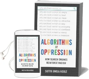Algorithms of Oppression: How Search Engines Reinforce Racism Audiobook download free by Safiya Umoja Noble