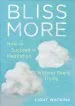 Audiobook Bliss More: How to Succeed in Meditation Without Really Trying author Light Watkins