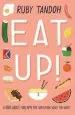 Audiobook Eat up: Food, Appetite and Eating What you Want author Ruby Tandoh