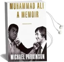 Muhammad Ali: A Memoir Audiobook download free by Michael Parkinson