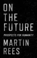 Audiobook On the Future: Prospects for Humanity author Martin Rees