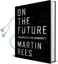 On the Future: Prospects for Humanity Audiobook download free by Martin Rees