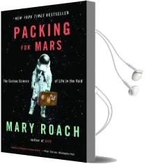 Packing for Mars: The Curious Science of Life in the Void Audiobook download free by Mary Roach
