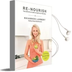 Re-Nourish: A Simple way to eat Well Audiobook download free by Rhiannon Lambert