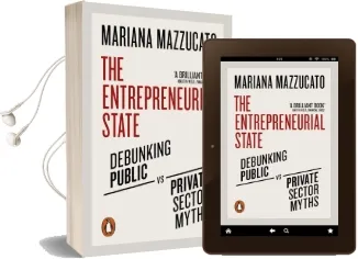 The Entrepreneurial State: Debunking Public vs. Private Sector Myths Audiobook download free by Mariana Mazzucato