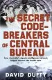 Audiobook The Secret Code-Breakers of Central Bureau: How Australia'S Signals-Intelligence Network Shortened the Pacific war author David Dufty