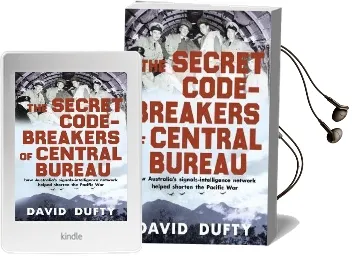 The Secret Code-Breakers of Central Bureau: How Australia'S Signals-Intelligence Network Shortened the Pacific war Audiobook download free by David Dufty