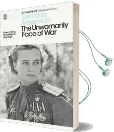 The Unwomanly Face of war Audiobook download free by Svetlana Alexievich