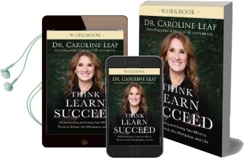 Think, Learn, Succeed Workbook: Understanding and Using Your Mind to Thrive at School, the Workplace, and Life Audiobook download free by Dr. Caroline Leaf