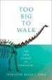 Audiobook Too big to Walk: The new Science of Dinosaurs author Brian J. Ford