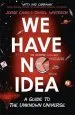 Audiobook We Have no Idea: A Guide to the Unknown Universe author Jorge Cham