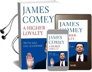 A Higher Loyalty: Truth, Lies, and Leadership Audiobook download free by James Comey